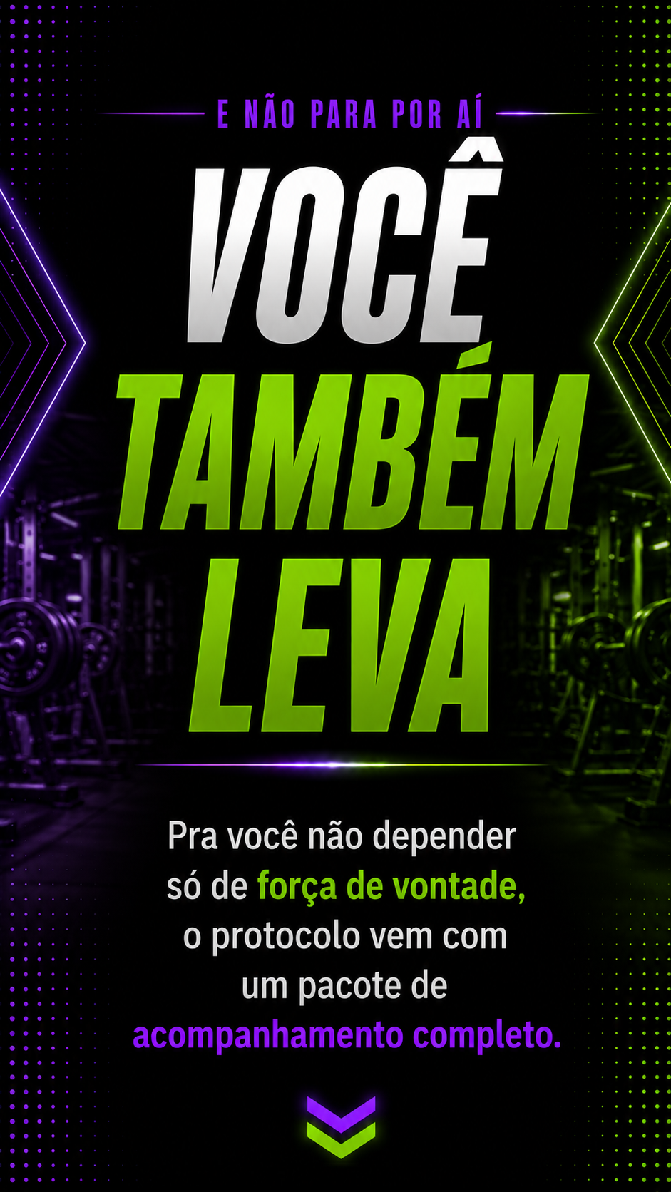 Você também leva