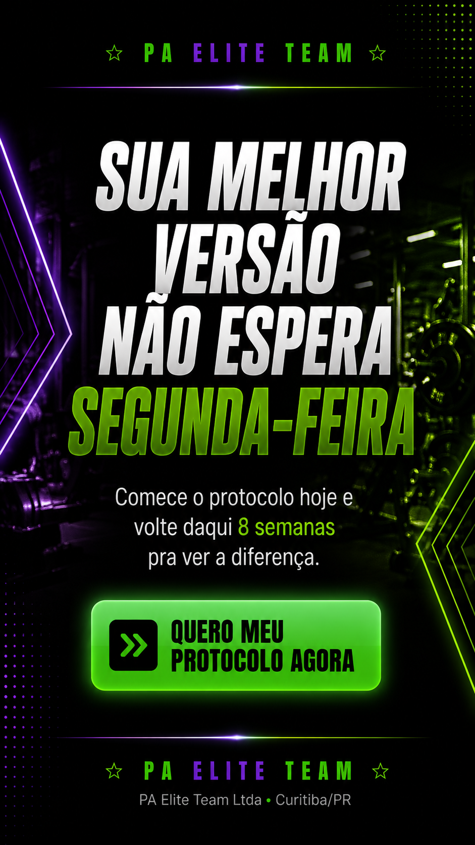Sua melhor versão não espera segunda-feira. Quero meu protocolo agora