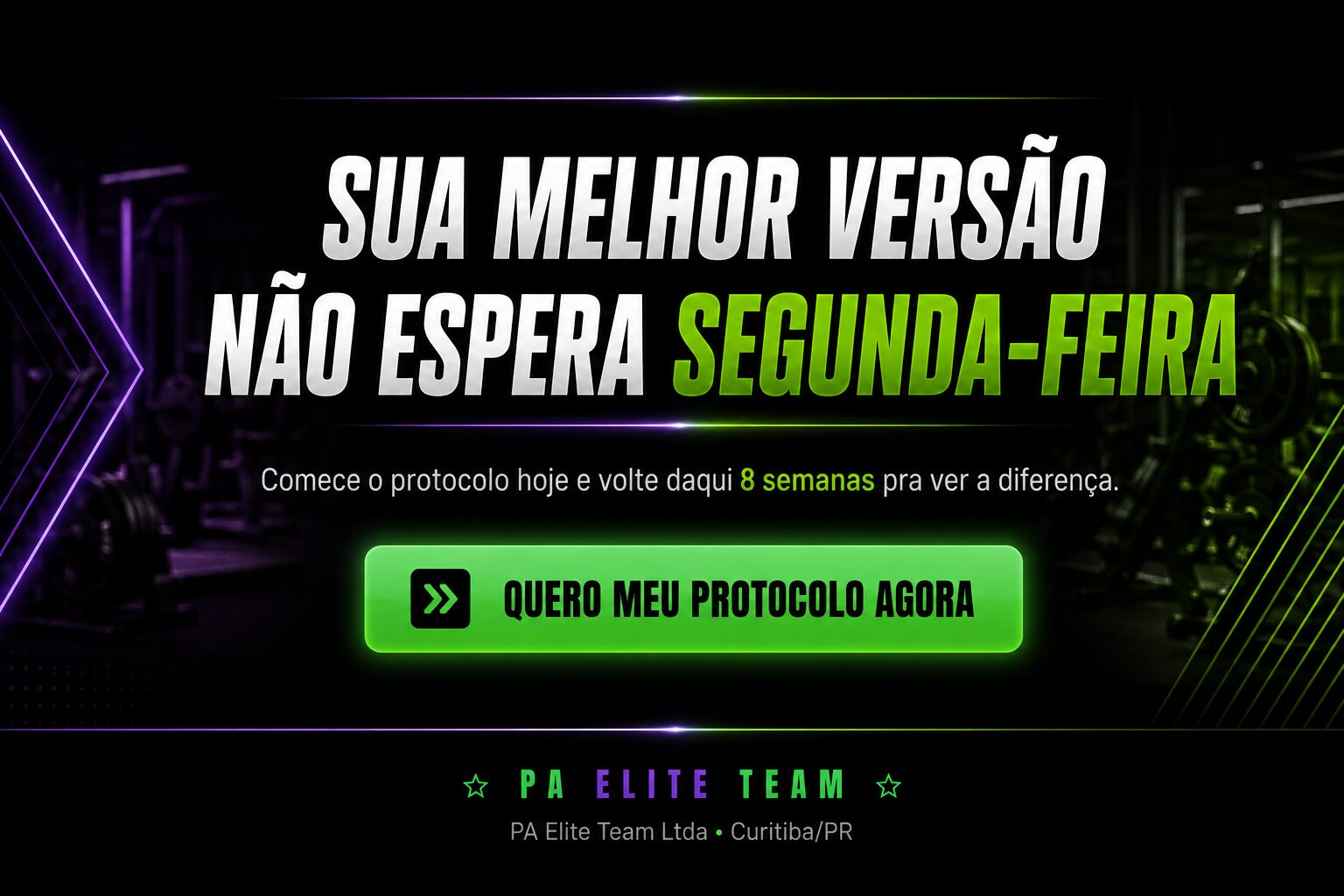 Sua melhor versão não espera segunda-feira. Quero meu protocolo agora