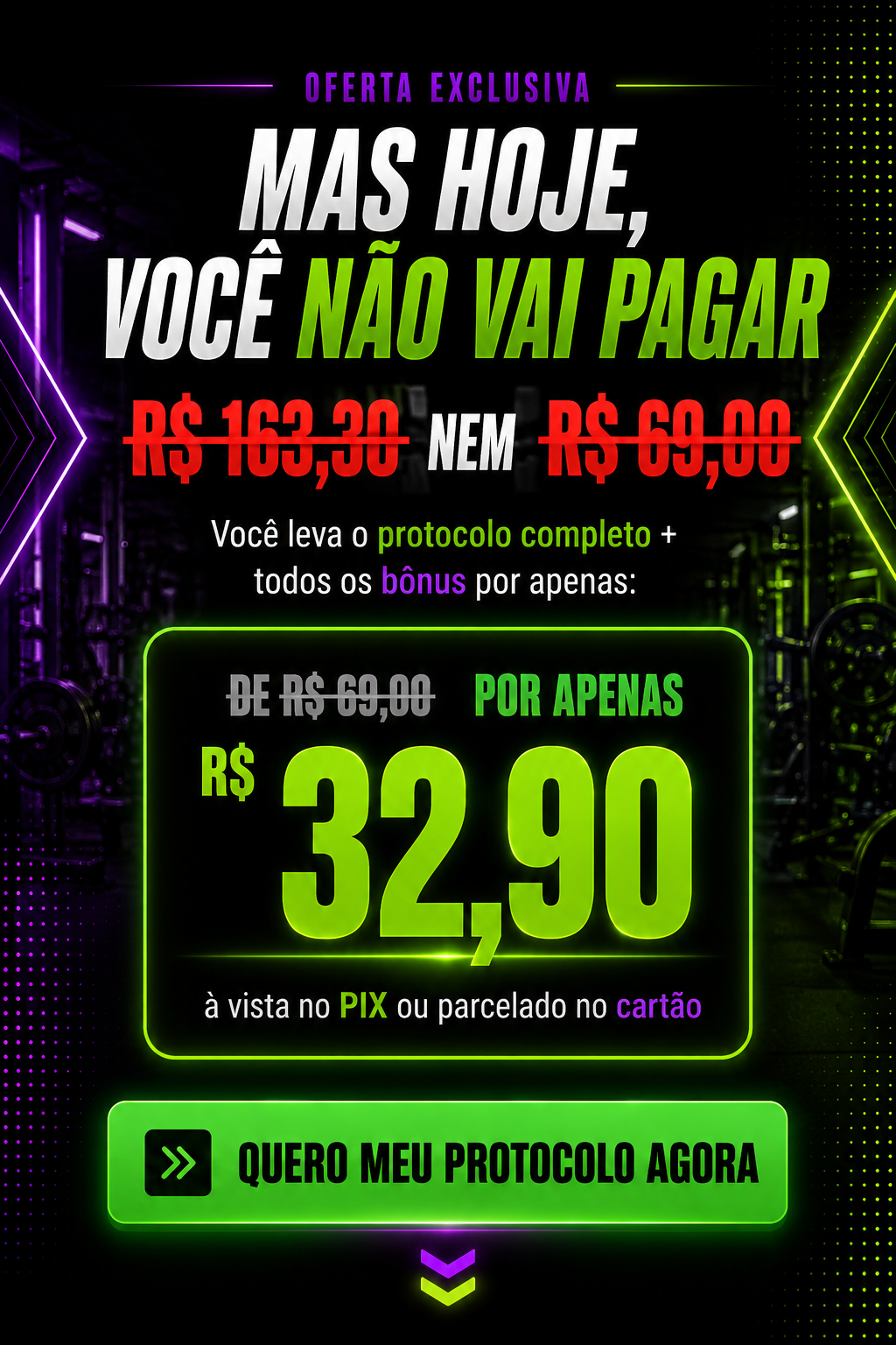 Mas hoje, você não vai pagar...